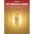 101 Christmas Songs Trumpet Sheet Music Songbook Holiday Favorites for Beginners Intermediate Players Includes Silent Night Jingle Bells White Christm - Paperback
