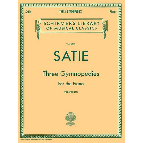 3 Gymnopedies: Schirmer Library of Classics Volume 1869 Piano Solo - Classical Piano Sheet Music Book with 3 Legendary Compositions - Paperback