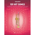 101 Hit Songs for Trumpet Sheet Music Songbook Solo Instrumental Folio for All Levels Includes All of Me, Clocks, Uptown Funk, Shake It Off, Rolling i - Paperback