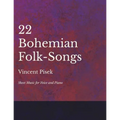 22 Bohemian Folk-Songs - Sheet Music for Voice and Piano - Paperback