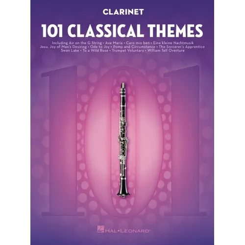 101 Classical Themes for Clarinet Instrumental Sheet Music Songbook Hal Leonard Clarinet Solo Collection Includes Works by Beethoven Mozart Bach and M - Paperback