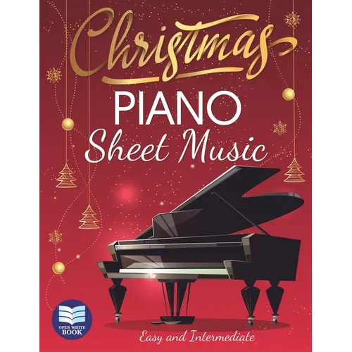 Christmas Piano Sheet Music: Christmas Carols for Beginners. Easy and Intermediate - Paperback