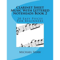 Clarinet Sheet Music With Lettered Noteheads Book 2: 20 Easy Pieces For Beginners - Paperback